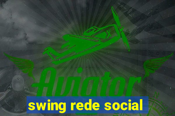 swing rede social